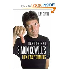 I Hate to Be Rude, But . . .: Simon Cowell's Book of Nasty Comments