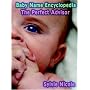 Baby Name Encyclopedia: The Perfect Baby Name Adviser