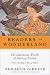 Readers in Wonderland: The Liberating Worlds of Fantasy Fiction