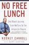 No Free Lunch: One Man's Journey from Welfare to the American Dream