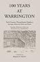 100 Years at Warrington: York County, Pennsylvania, Quaker Marriages, Removals, Births and Deaths
