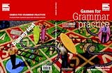 Games for Grammar Practice: A Resource Book of Grammar Games and Interactive Activities (Cambridge Copy Collection): A Resource Book of Grammar Games and ... Activities (Cambridge Copy Collection)