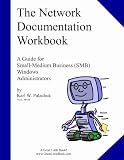 The Network Documentation Workbook - Consultant Edition