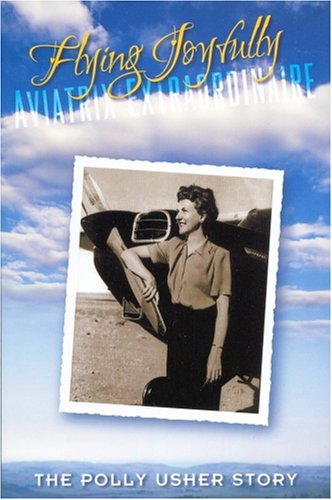 Flying Joyfully: The Polly Usher Story