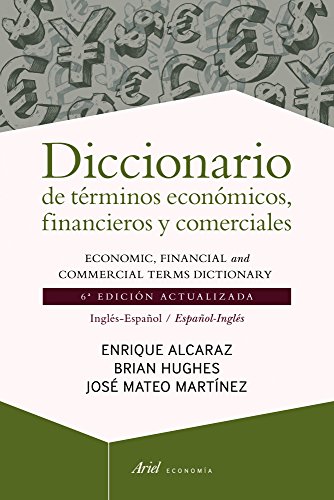 Diccionario de terminos economicos, financieros y comerciales ingles y espanol / Spanish and English Dictionary of Commercial and Financial Terms (Spanish Edition)
