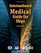 Search : International Medical Guide for Ships: Including the Ship's Medicine Chest