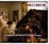 Classical Music : Christmas at St. Michael's Abbey: Chants for the Three Masses of Christmas
