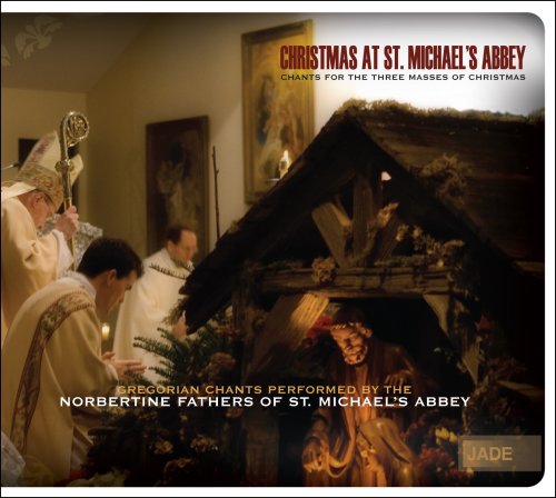 CD-Charts  Music : Christmas at St. Michael's Abbey: Chants for the Three Masses of Christmas