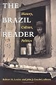 The Brazil Reader: History, Culture, Politics (The Latin America Readers)
