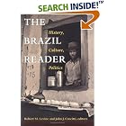Click here to buy The Brazil Reader: History, Culture, Politics (The Latin America Readers) by Amelia Simpson, Robert M. Levine, and John Crocitti.