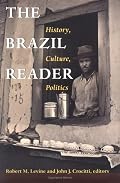 The Brazil Reader: History, Culture, Politics (Latin American Readers)