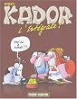 Kador, Tome1, 2, 3, 4 : L'int�grale