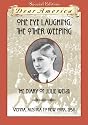 One Eye Laughing, The Other Eye Weeping: The Diary of Julie Weiss, Vienna, Austria to New York 1938 (Dear America Series)