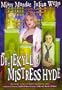 Dr. Jekyll & Mistress Hyde