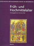 Geschichte der Bildenden Kunst in Österreich: Geschichte der bildenden Kunst in Österreich, 6 Bde., Bd.1, Frühmittelalter und Hochmittelalter: Bd. 1