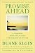 Promise Ahead: A Vision of Hope and Action for Humanity's Future