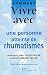 Comment vivre avec une personne atteinte de rhumatismes