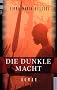 Die dunkle Macht: Roman