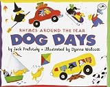 Dog Days: Rhymes Around the Year Jack Prelutsky