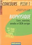 Biophysique : Cours, exercices, annales et QCM corrigés