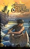Chroniques des Temps Obscurs, Tome 2 : Fils de l'eau