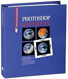 Photoshop Aktuell. Praxishandbuch aus praktischem Ringbuchordner. Mit CD-ROM.