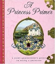 A Princess Primer
