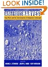 Dangerous Harvest: Drug Plants and the Transformation of Indigenous Landscapes