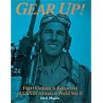 Gear Up!: Flight Clothing and Equipment of Usaaf Airmen in World War II (Schiffer Military... by  Jon A. Maguire