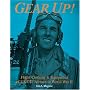 Gear Up!: Flight Clothing & Equipment of USAAF Airmen in WWII (Schiffer Military/Aviation History)