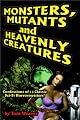 Monsters, Mutants and Heavenly Creatures: Confessions of 14 Classic Sci-Fi/Horrormeisters!