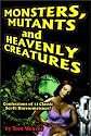 Monsters, Mutants and Heavenly Creatures: Confessions of 14 Classic Sci-Fi/Horrormeisters!