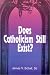 Does Catholicism Still Exist?