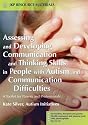 Assessing and Developing Communication and Thinking Skills in Peoplewith Autism and Communication Difficulties: A Toolkit for Parents and Professionals (Jkp Resource Materials)