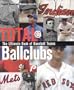 Total Ballclubs: The Ultimate Book of Baseball Franchises
