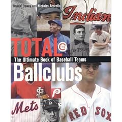 Total Ballclubs,  Revised Edition: The Ultimate Book of Baseball Franchises