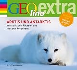 Produkt-Bild: Arktis und Antarktis. Von schlauen F&uuml;chsen und mutigen Forschern: GEOlino extra H&ouml;r-Bibliothek