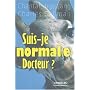 Suis-je normal(e), docteur ? : Trait� pour d�tecte&hellip de Chantal Higy-Lang
