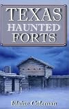 Texas Haunted Forts