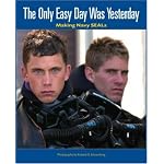 The Only Easy Day Was Yesterday: Making Navy SEALs book cover