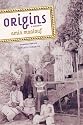 Origins: A Memoir