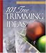 101 Tree-Trimming Ideas (Homemade Christmas) by Ellyn Sanna