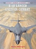 B-1B Lancer Units in Combat (Combat Aircraft)