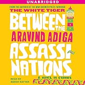 Between the Assassinations: A Novel in Stories | [Aravind Adiga]