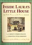 Inside Laura's Little House: The Little House on the Prairie Treasury (Little House)