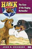 Hank the Cowdog 36: The Case of the Raging Rottweiler (Hank the Cowdog)