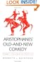 Aristophanes' Old-And-New Comedy: Volume I: Six Essays in Perspective