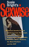 Susie Bright's Sexwise: America's Favorite X-Rated Intellectual Does Dan Quayle, Catharine Mackinnon, Stephen King, Camille Paglia, Nicholson Baker,