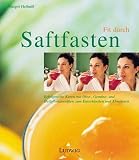 Fit durch Saftfasten - Margot Hellmi�