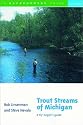 Trout Streams of Michigan: A Fly-Angler's Guide (Second Edition)